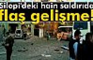 Silopi'deki hain saldırıda flaş gelişme