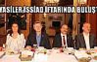 SİYASİLER İSSİAD İFTARINDA BULUŞTU