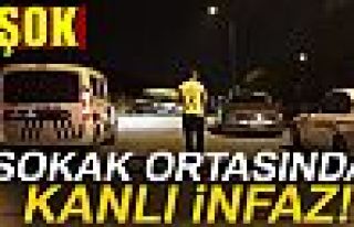 Sokak ortasında infaz!