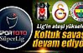 Süper Lig'de koltuk savaşı!