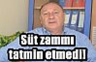 Süt zammı tatmin etmedi!