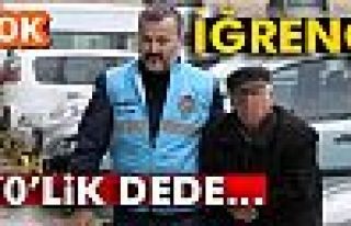 Tacizci Dede Tutuklandı!