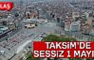 Taksim'de Sessiz 1 Mayıs!