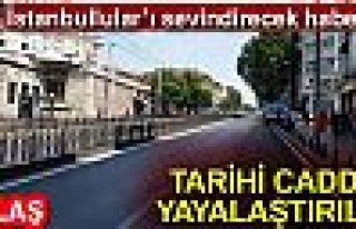 TARİHİ CADDE TRAFİĞE KAPATILDI!