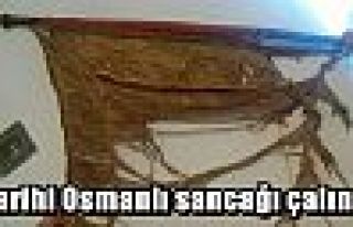 Tarihi Osmanlı sancağı çalındı