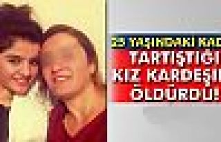 Tartıştığı kız kardeşini öldürdü