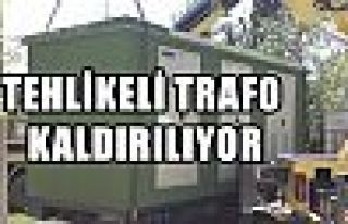 Tehlikeli Trafo Kaldırılıyor