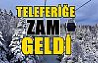 Teleferiğe zam geldi