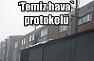 ‘Temiz hava` protokolü