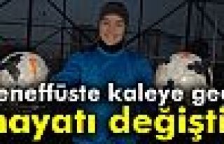 Teneffüste kaleye geçti, hayatı değişti