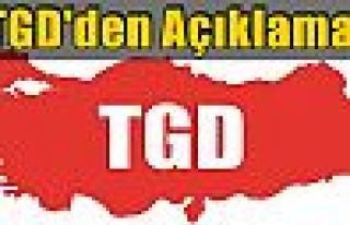 TGD'den Açıklama!