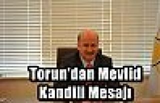 Torun'dan Mevlid Kandili Mesajı 