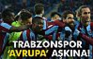 Trabzonspor Avrupa Aşkına