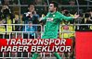 TRABZONSPOR HABER BEKLİYOR!