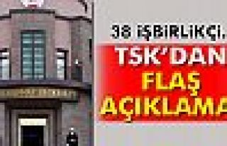 TSK: '38 işbirlikçi yakalandı'