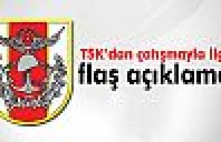 TSK’dan flaş açıklama