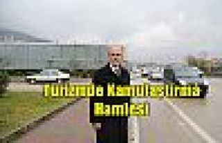 Turizmde Kamulaştırma Hamlesi