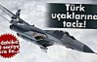 Türk jetlerine Suriye sınırında taciz