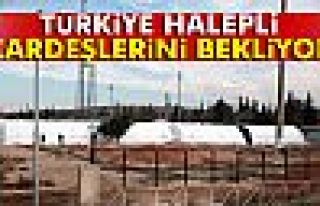 Türkiye Halepli kardeşlerini bekliyor