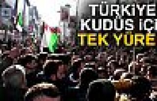 Türkiye, Kudüs için tek yürek!