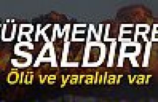 TÜRKMENLERE SALDIRI!