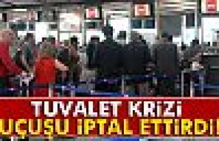 Tuvalet krizi uçuşu iptal ettirdi