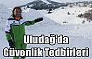 Uludağ'da Güvenlik Tedbirleri