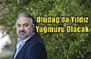 Uludağ’da Yıldız Yağmuru Olacak