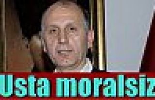 Usta moralsiz