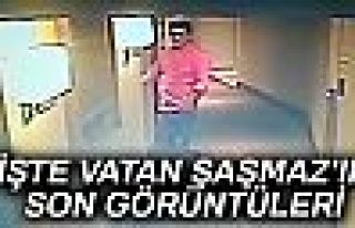 Vatan Şaşmaz'ın son görüntüsü