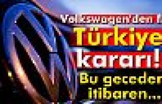 Volkswagen'den flaş Türkiye kararı! Bu geceden...