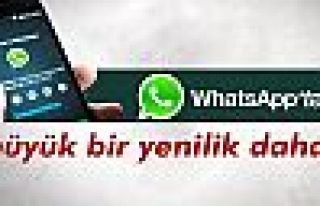 WhatsApp'a büyük yenilik geliyor