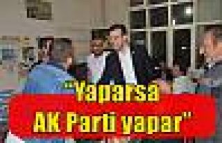 “Yaparsa AK Parti yapar”