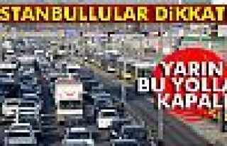 Yarın Bu Yollar Kapalı!