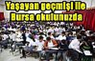 Yaşayan geçmişi ile Bursa okulunuzda