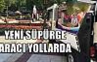 YENİ SÜPÜRGE ARACI YOLLARDA