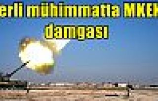 Yerli mühimmatta MKEK damgası