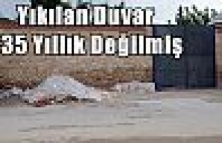 Yıkılan Duvar 435 Yıllık Değilmiş