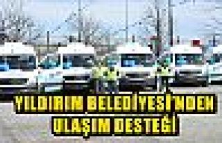 YILDIRIM BELEDİYESİ’NDEN ULAŞIM DESTEĞİ