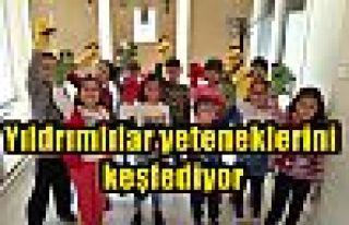 Yıldrımlılar yeteneklerini keşfediyor