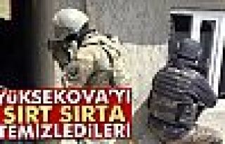 Yüksekova’yı sırt sırta temizlediler!