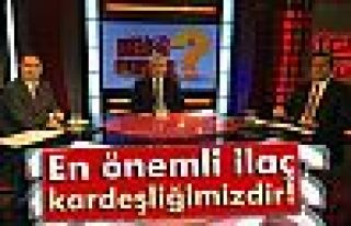 Zeybekci: 'En önemli ilaç, kardeşliğimizdir'