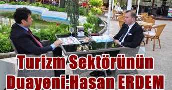 Turizm Sektörünün Duayeni:Hasan ERDEM