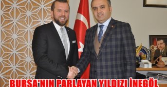 Bursa'nın Parlayan Yıldızı İnegöl